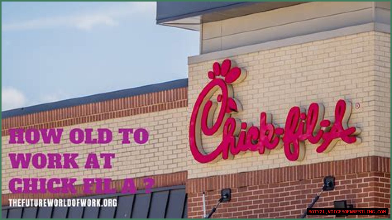 How Old Do You Have to Be to Work at Chick-fil-A?
