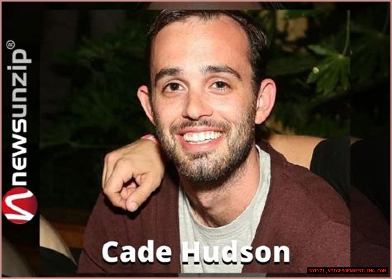 Who is Cade Hudson? Wiki, Age, Bio, Net Worth, Career, Relationship, Family